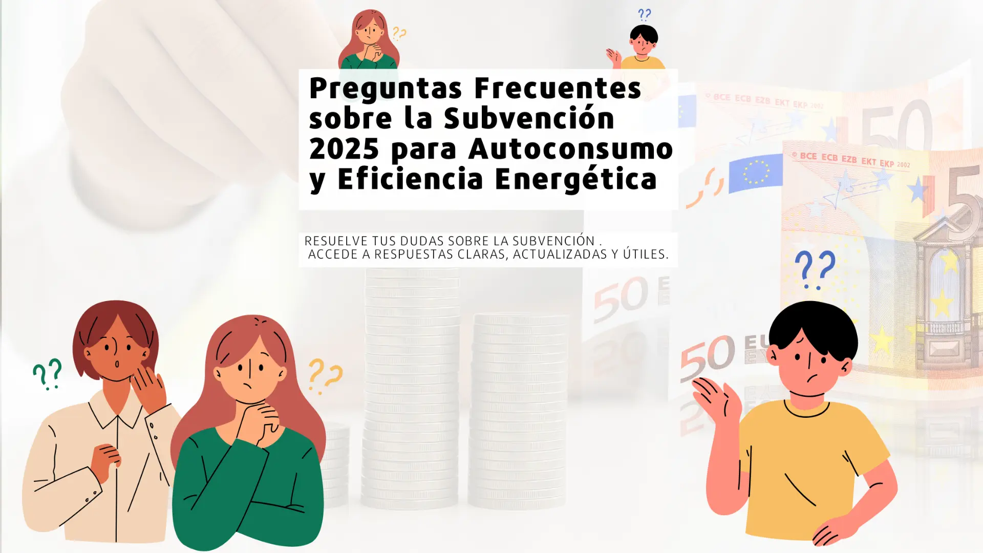ᐅ FAQ Subvención 2025: Autoconsumo y Eficiencia Energética